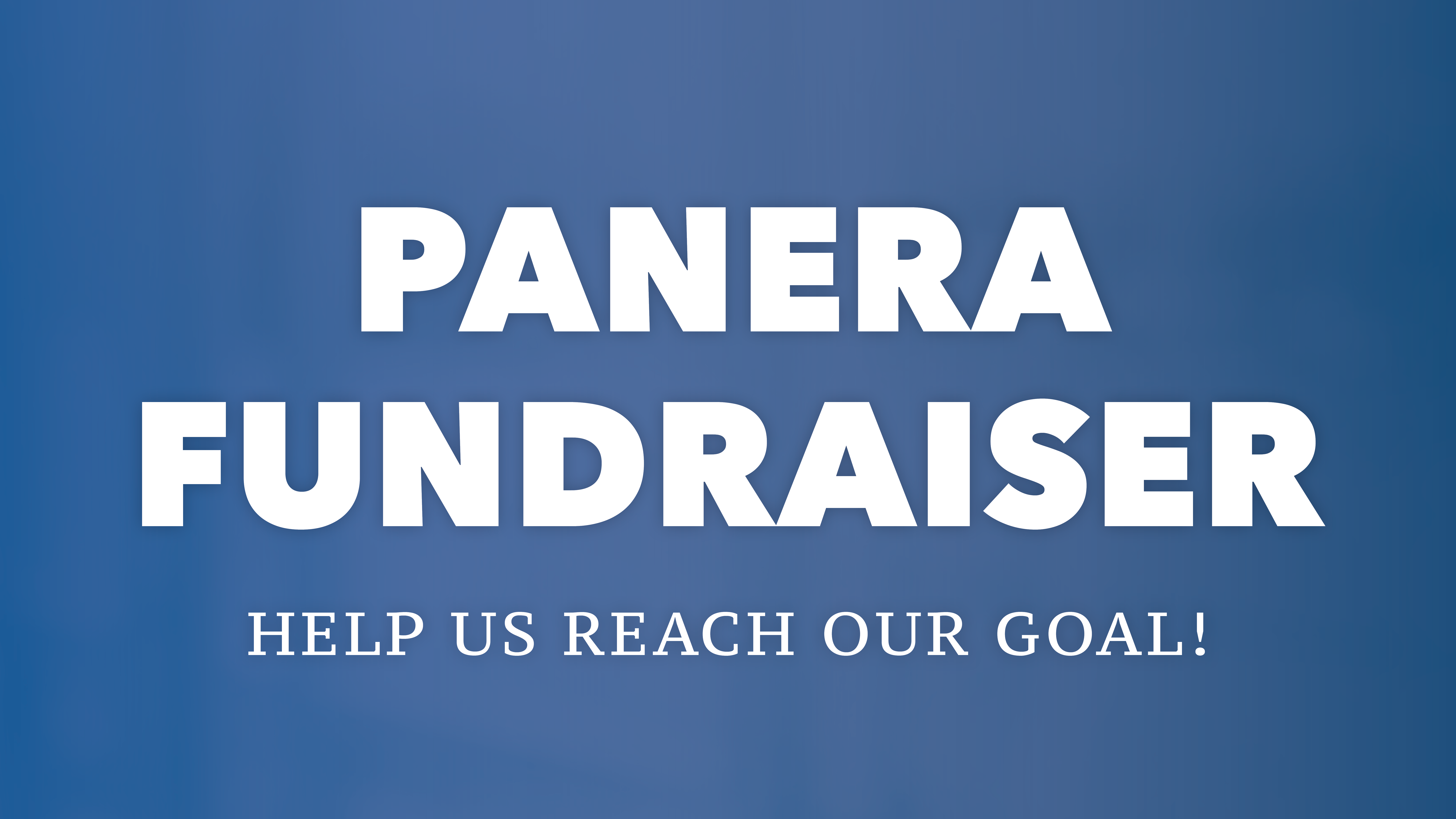 Panera Fundraiser Help Us Reach Our Goal