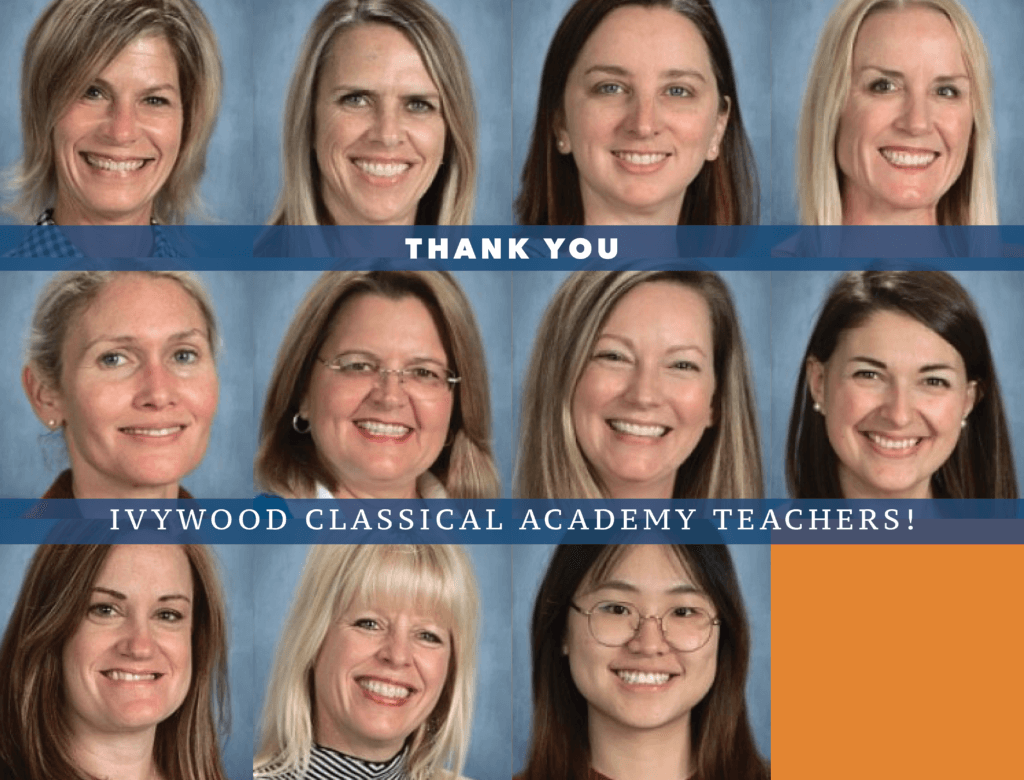 Teacher pictures. Thank you Ivywood Classical Academy Teachers