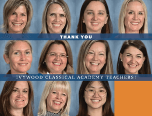 Teacher pictures. Thank you Ivywood Classical Academy Teachers