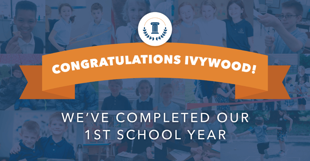 Congratulations Ivywood! We've completed our first school year!