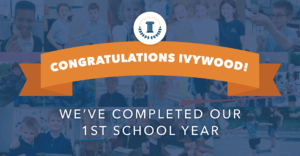 Congratulations Ivywood! We've completed our first school year!