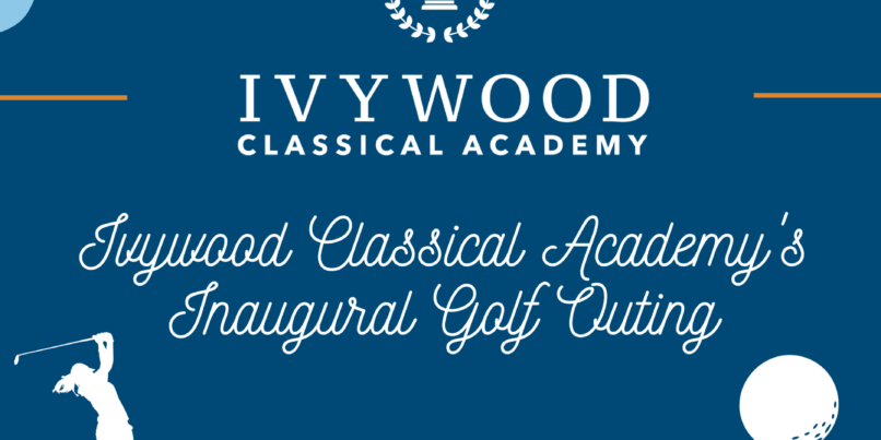 Ivywood Classical Academy's Inaugural Golf Outing Web-Safe Graphic.